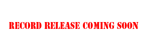 Record Release Coming Soon